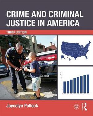 Crime and Criminal Justice in America by Joycelyn Pollock