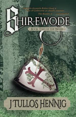 Shirewode by J. Tullos Hennig