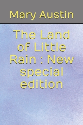 The Land of Little Rain: New special edition by Mary Austin