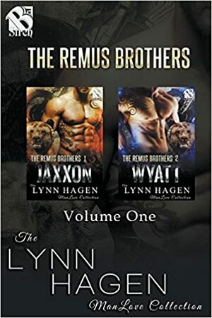 The Remus Brothers, Volume 1: Jaxxon / Wyatt by Lynn Hagen