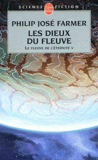 Les Dieux du fleuve by Philip José Farmer, Charles Canet