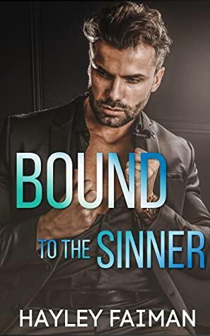 Bound to the Sinner by Hayley Faiman