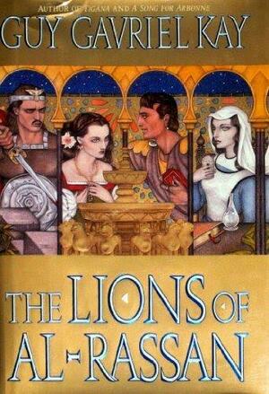 The Lions of Al-Rassan by Guy Gavriel Kay