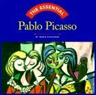 The Essential Pablo Picasso (Essential Series) by Ingrid Schaffner