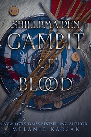 Shield-Maiden Gambit of Blood by Melanie Krause