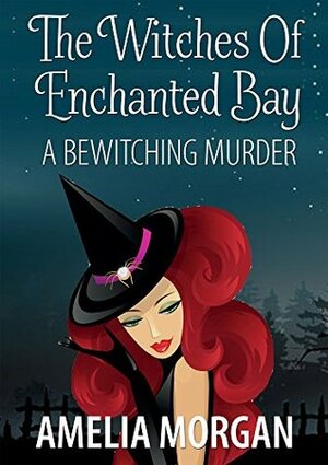 A Bewitching Murder by Amelia Morgan