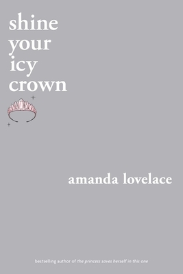 shine your icy crown by Amanda Lovelace