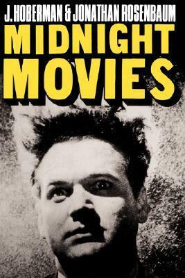 Midnight Movies by Jonathan Rosenbaum, J. Hoberman