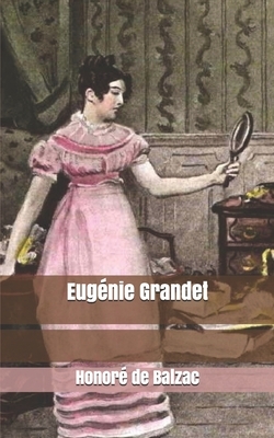 Eugénie Grandet by Honoré de Balzac