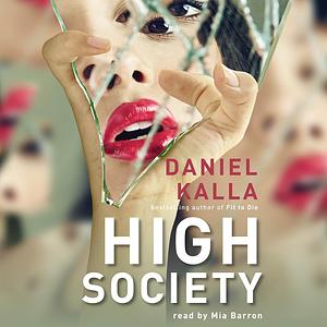 High Society by Daniel Kalla