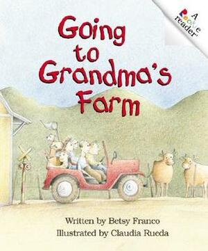 Going to Grandma's Farm by Betsy Franco