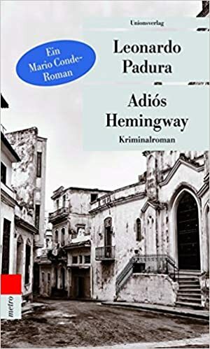 Adiós Hemingway by Leonardo Padura