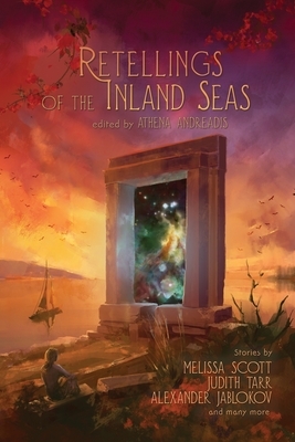 Retellings of the Inland Seas by Melissa Scott