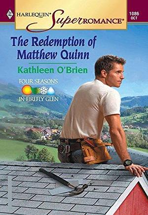 The Redemption Of Matthew Quinn by Kathleen O'Brien, Kathleen O'Brien