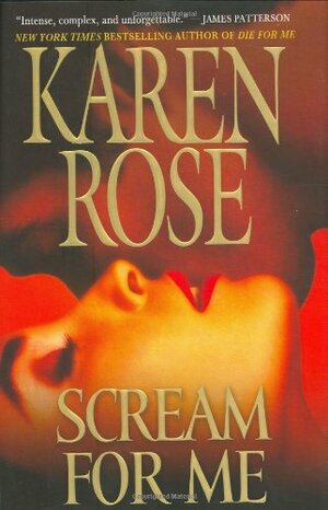 Scream for Me by Karen Rose