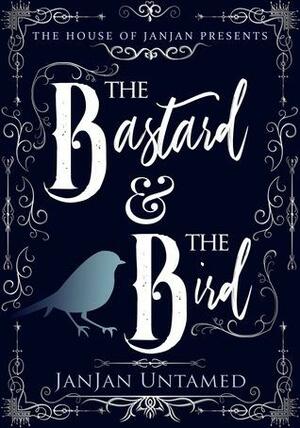 The Bastard & The Bird by JanJan Untamed