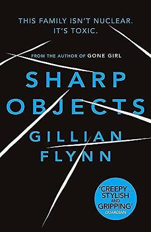 Sharp objects by Gillian Flynn