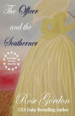 The Officer and the Southerner by Rose Gordon