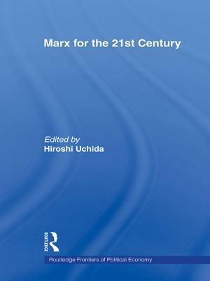Marx for the 21st Century by Hiroshi Uchida