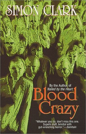 Blood Crazy by Simon Clark