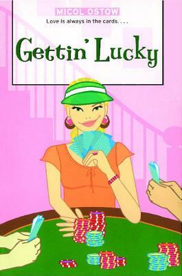 Gettin' Lucky by Micol Ostow