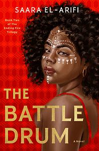 The Battle Drum by Saara El-Arifi