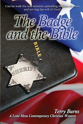 The Badge and the Bible by Terry Burns