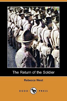 The Return of the Soldier (Dodo Press) by Rebecca West