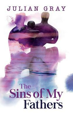 The Sins of My Fathers by Julian Gray