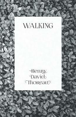 Walking by Henry David Thoreau