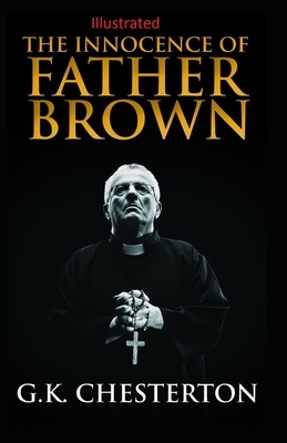 The Innocence of Father Brown Illustrated by G.K. Chesterton