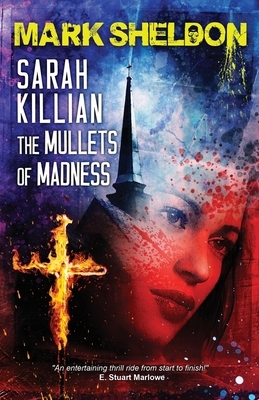 Sarah Killian: The Mullets of Madness by Mark Sheldon