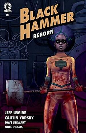 Black Hammer: Reborn #1 by Caitlin Yarsky, Jeff Lemire