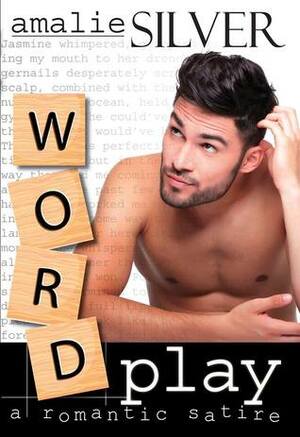 Word Play by Amalie Silver