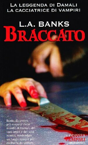 Braccato by L.A. Banks