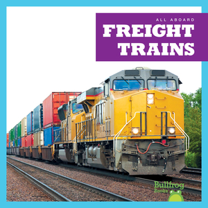 Freight Trains by Jenna Lee Gleisner