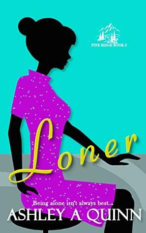 Loner by Ashley A Quinn