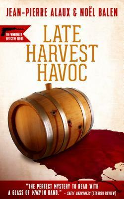Late Harvest Havoc by Sally Pane, Noël Balen, Jean-Pierre Alaux
