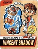 The Unusual Mind of Vincent Shadow by Tim Kehoe, Mike Wohnoutka, Guy Francis