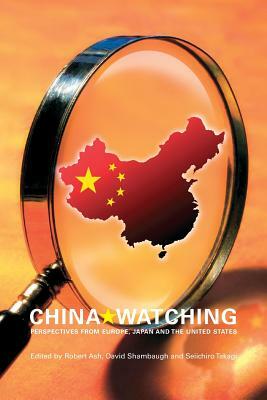 China Watching: Perspectives from Europe, Japan and the United States by 