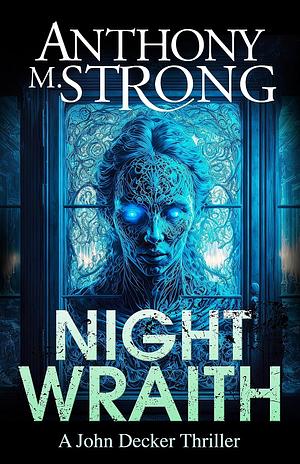 Night Wraith by Anthony M. Strong