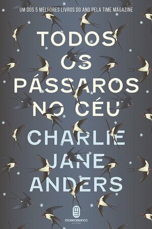 Todos os Pássaros no Céu by Charlie Jane Anders