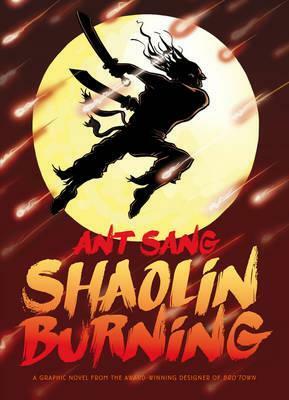 Shaolin Burning. Ant Sang by Ant Sang