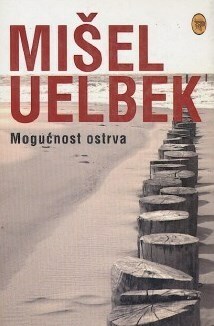 Mogućnost ostrva by Ivana Misirlić, Michel Houellebecq