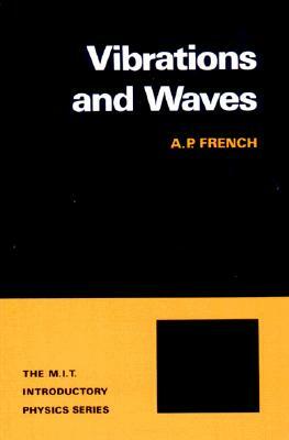 Vibrations and Waves by A.P. French