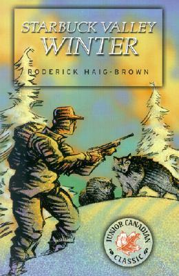 Starbuck Valley Winter by Roderick L. Haig-Brown, Carole Rubin