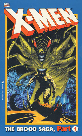 X-Men: The Brood Saga, Part 1 by Chris Claremont