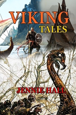 VIKING TALES BY JENNIE HALL (Annotated Illustrations): Classic Edition Annotated Illustrations by Jennie Hall