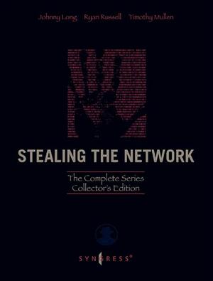 Stealing the Network: The Complete Series Collector's Edition, Final Chapter, and DVD: The Complete Series Collector's Edition, Final Chapter, and DVD by Timothy Mullen, Johnny Long, Ryan Russell