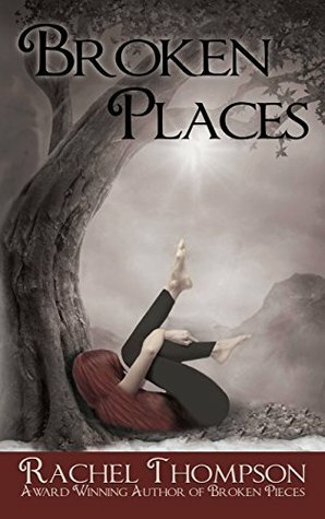 Broken Places: A Memoir of Abuse by Rachel Thompson